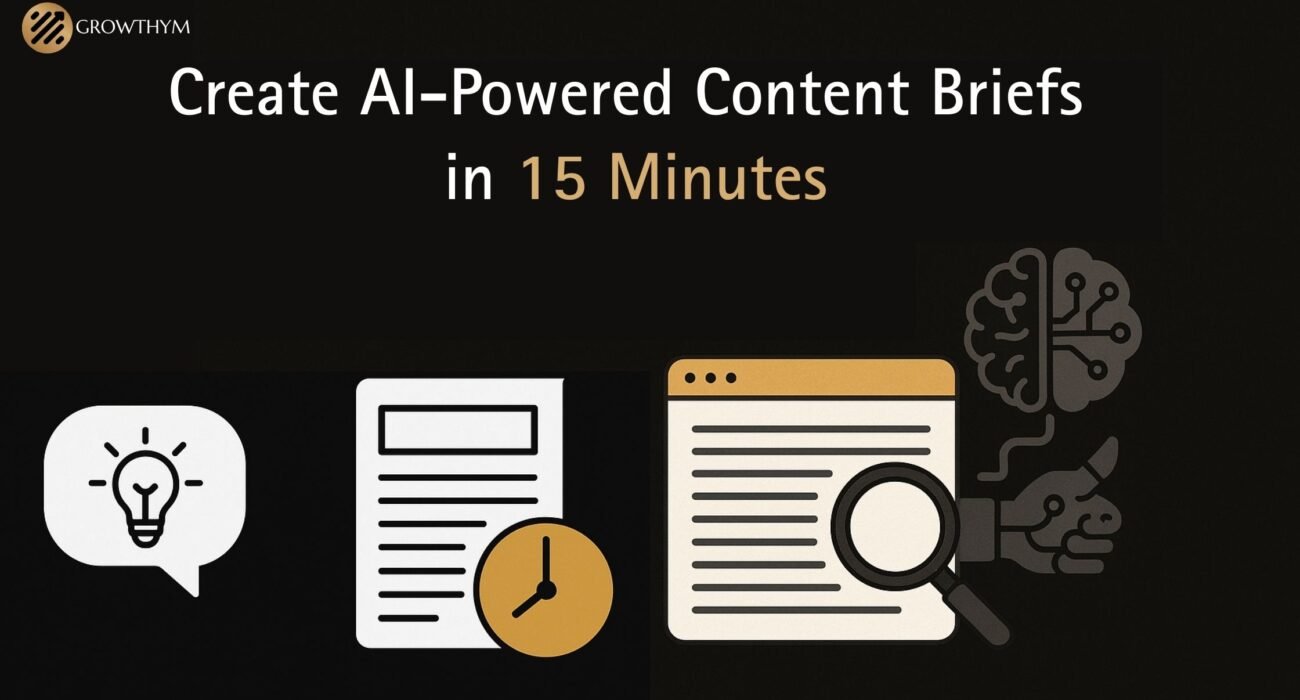 Create AI-Powered Content Briefs in 15 Minutes