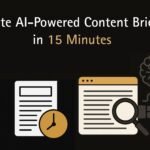 Create AI-Powered Content Briefs in 15 Minutes